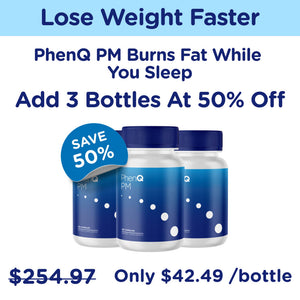 3 Bottles Of Night Time Fat-Burning PhenQ PM With 50% OFF!